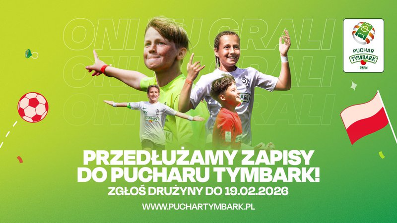 Puchar Tymbark - przedłużone zapisy